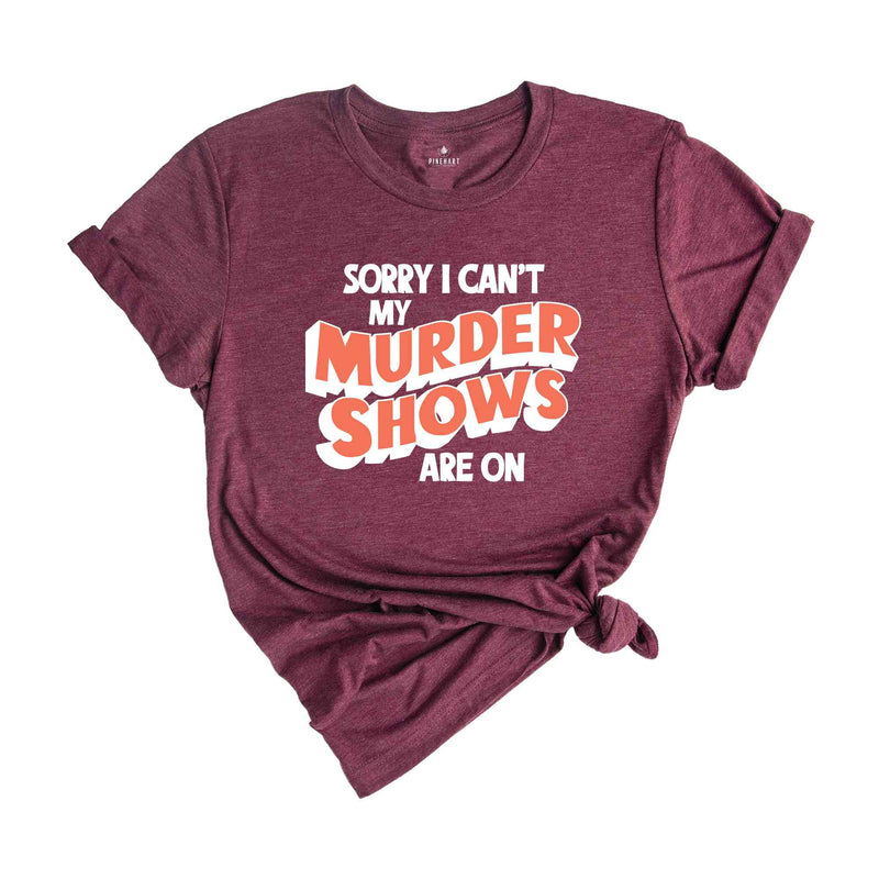 Crime Show T-Shirt, Murder Shows Shirt, Funny Crime Shirt, Horror Series Shirt, Funny Horror Shirt, Tv Series Shirt