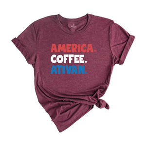 America Coffee Ativan Shirt, Funny 4th Of July Shirt, Nurse Shirt, Independence Day Shirt, Republican Shirt, 4th Of July Nurse Shirt