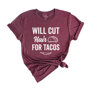 Will Cut Hair For Tacos Shirt, Hair Stylist Shirt, Hairdresser Shirt, Funny Hairstylist Shirt, Beauty Salon Shirt, Barber Funny Shirt