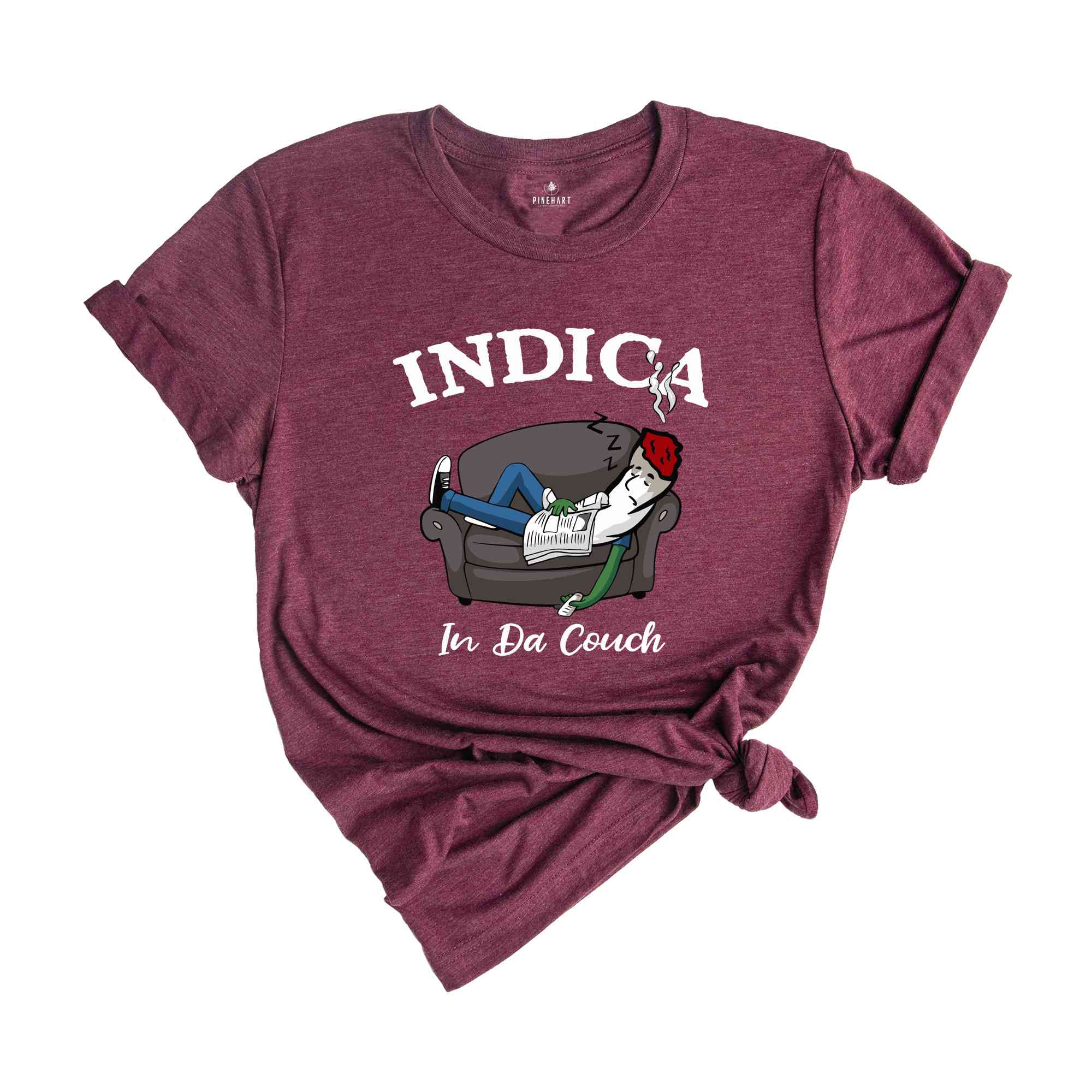 Indica In Da Couch Shirt, Humorous T-Shirt, Funny Sarcastic Shirt, Lazy Person Shirt, Lazy Dad Shirt, Lazy Dad Gift