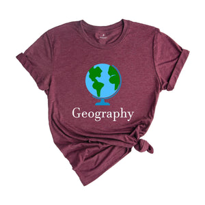 Geography Shirt, Geography Teacher Shirt, Geography Globe Shirt, Aesthetic Geography Shirt, Back to School Shirt, First Day of School Shirt