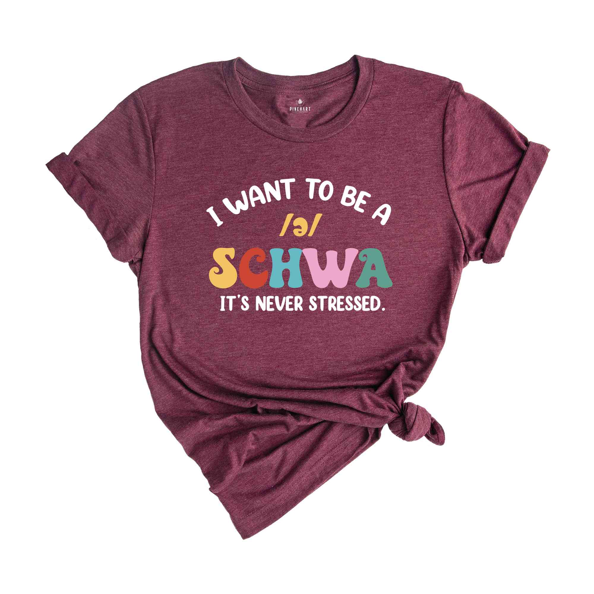 I Want To Be A Schwa It's Never Stressed T-Shirt, Funny Reading Shirt, Literacy Coach Shirt, Reading Teacher Shirt