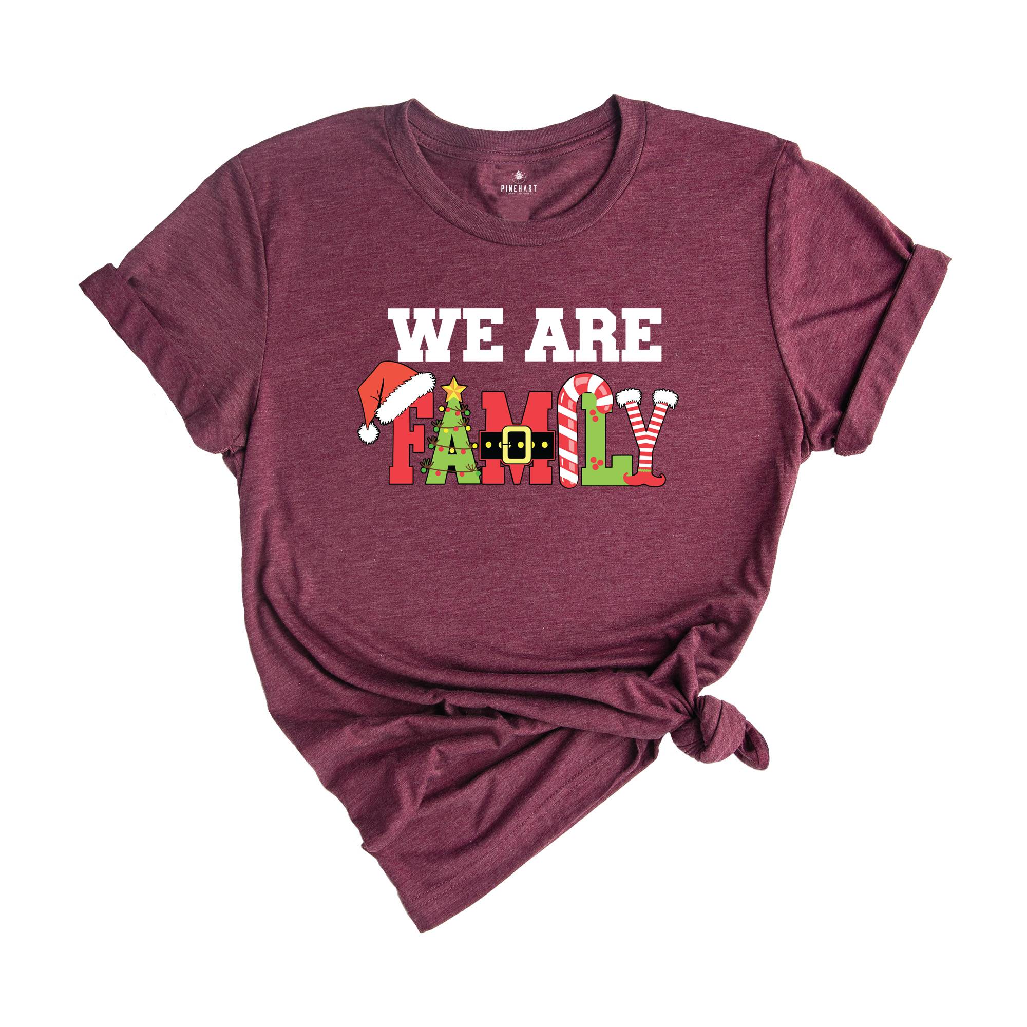 We Are Family Christmas Shirt, Matching Christmas Shirt, Christmas Pajamas Shirt, Family Shirt, Family Christmas Shirt, Christmas Shirt