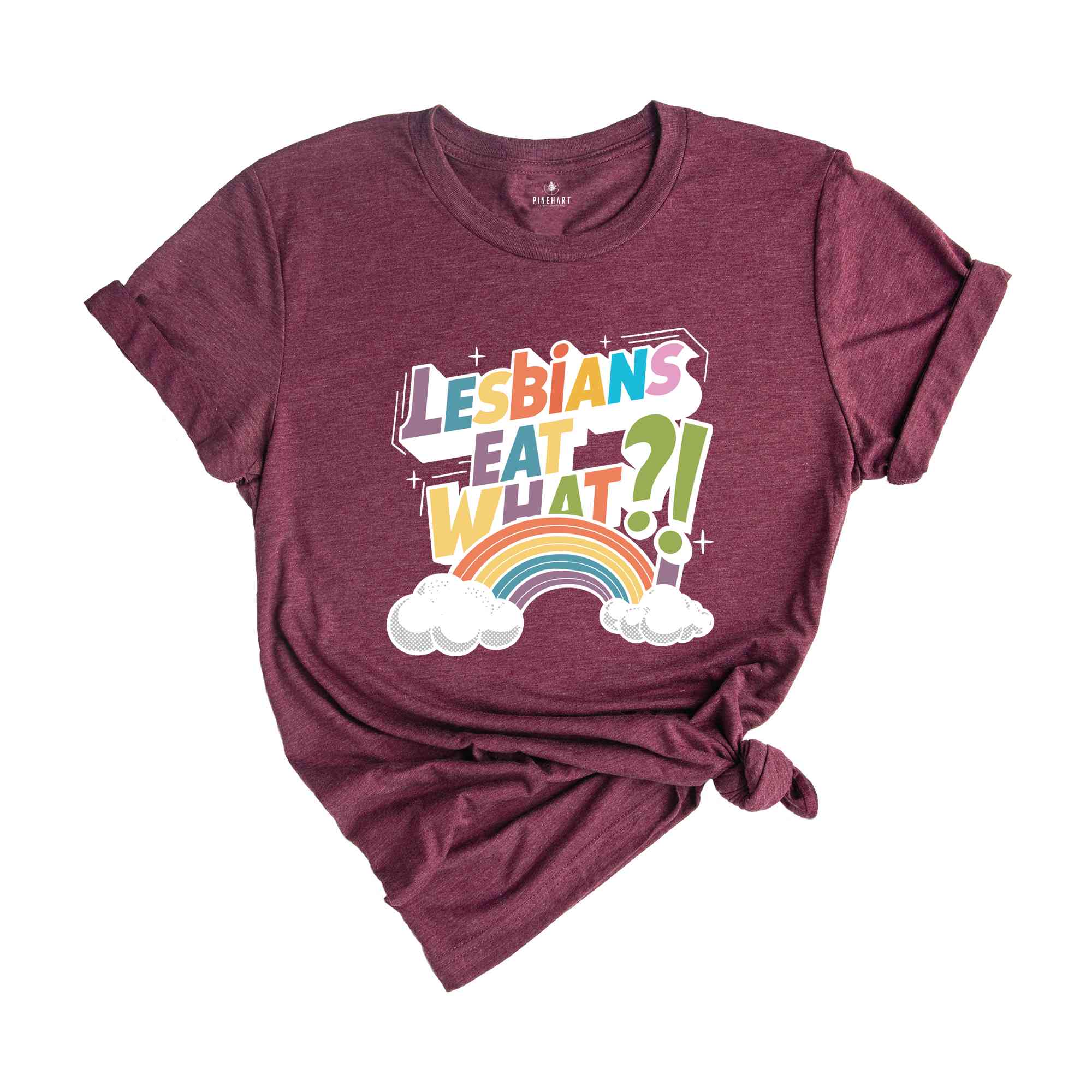 Lesbians Eat What Shirt, Lesbian Humor Tee, Pride Month Shirt, Rainbow Flag Shirt, Lesbian Shirt, Funny LGBTQ Shirt