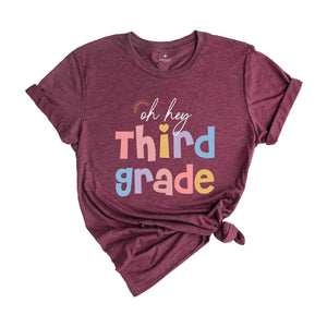 Oh Hey Third Grade Shirt, Teacher Shirt, 3rd Grade Teacher Shirt, 3rd Grade Team Shirt, Third Grade Shirt, Hello 3rd Grade Shirt