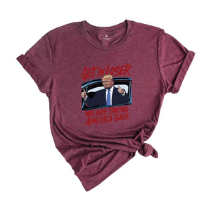 Get In Loser Trump 2024 Election Shirt, We Are Taking America Back Shirt, Democrat Shirt, Funny Elections Shirt