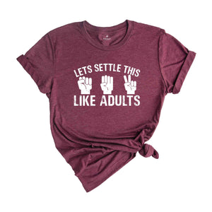 Let's Settle This Like Adults Shirt, Rock Paper Scissors Tee, Rock Paper Scissors Gift, Humorous Gamer T-shirt