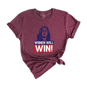 Women Will Win Shirt, Kamala Harris Shirt, Kamala Harris 2024 Shirt, 2024 Elections Shirt, Political Shirt, Feminist Shirt, Vote Shirt