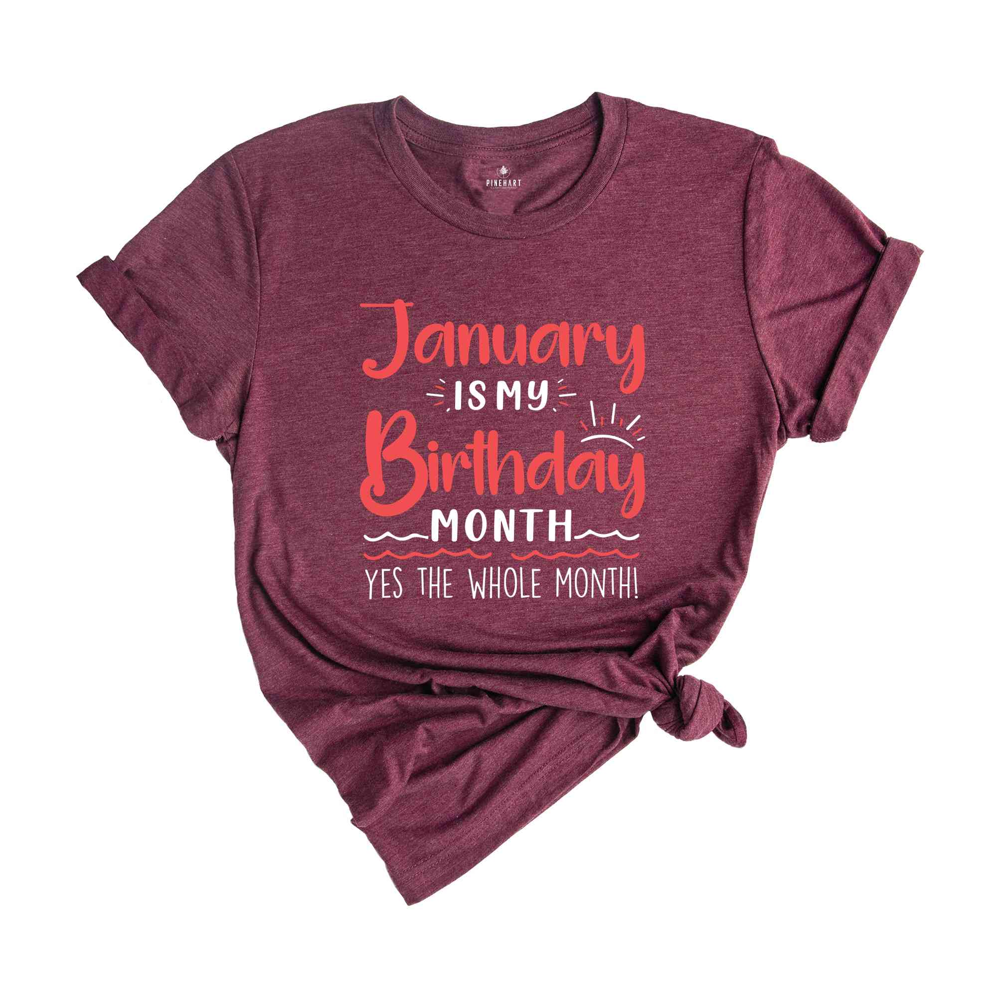 January Is My Birthday Yes The Whole Month Shirt, January Birthday Shirt, Birthday Shirt, Birthday Gift, Funny Birthday Shirt