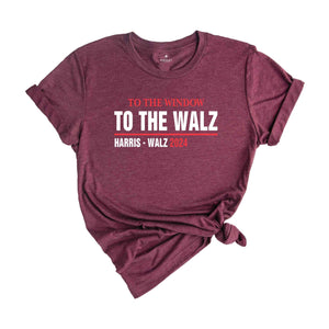 To The Window To The Walz Kamala Harris T-Shirt, Usa Presidential Elections 2024 Shirt, Anti Trump Tee, Democrat Gifts