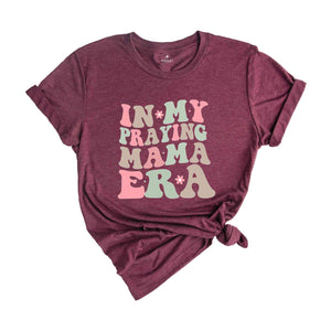 Praying Mama Era Shirt, Retro Mama Shirt, Bible Verse Shirt, faith Shirt, Mom life Shirt, Religious Shirt, Christian Shirt