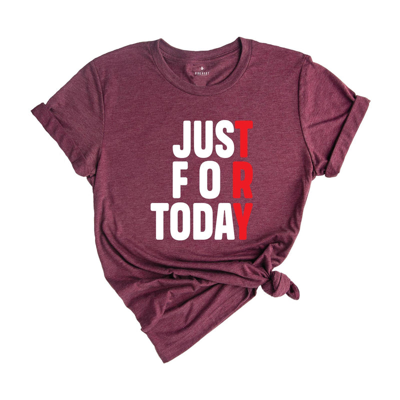 Just For Today Try, Anonymous Sobriety T-Shirt, Sober Shirt, We Do Recover Shirt, Sobriety Recovery Shirt, Narcotics Anonymous Shirt