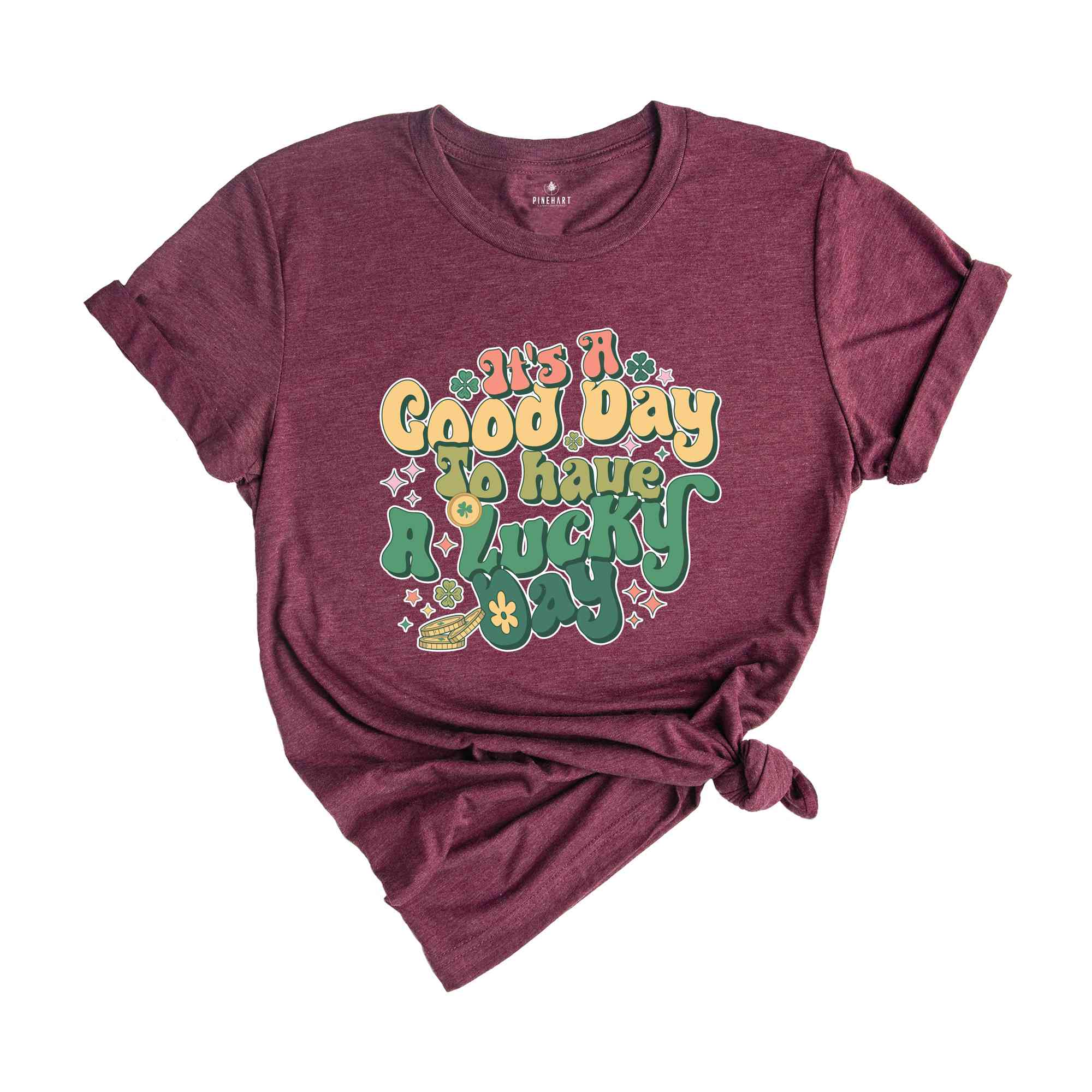 It's A Good Day To Have A Lucky Day Shirt, Saint Patricks Day Shirt, St. Patricks Day, Shamrock Shirt, Lucky Shirt