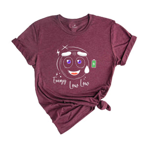 Energy Low Shirt, Hilarious Emoji Shirt, Trendy Funny Face Shirt, Funny Emoji Shirt, Battery Shirt, Funny Gift Shirt, Holiday Face Shirt