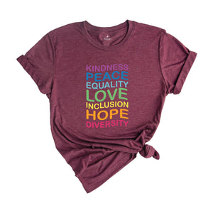 Kindness Peace Equality Love Inclusion Hope Diversity Shirt, Empathy T-Shirt, Kindness Counts Tee, Inclusion Counts Tee, Pride Apparel