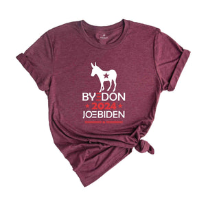 Byedon Shirt, Donkey Biden Shirt, 2024 Election Shirt, Political Shirt, Vote Shirt, President Shirt, Anti Joe Biden Shirt, Patriot Shirt