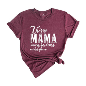 This Mom Wears Her Heart On Her Sleeve Shirt, Inspirational Mom T-Shirt, Flowers Mama Shirt, Leopard Mama Tee, Mothers Day Gift