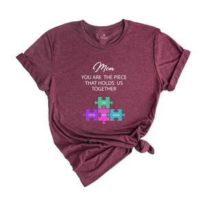 Custom Mothers Day Puzzle Shirt, You Are The Piece That Holds Us Together, Mom Shirt Gift, Family Custom Shirt, Personalized Mom Tee