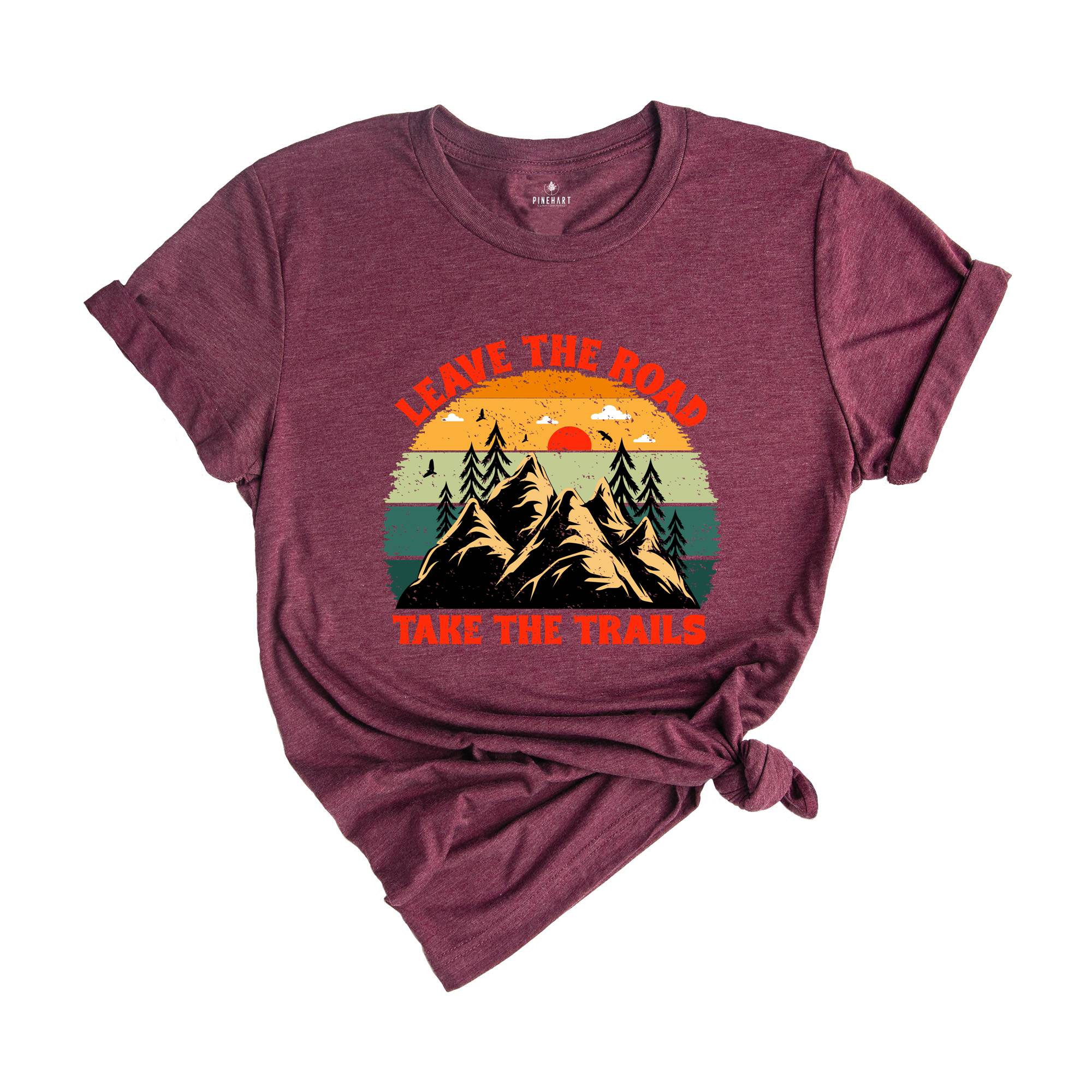 Leave The Road Take Trails Shirt, Boho Camping T-Shirt, Explore More Wanderlust T-Shirt, Adventure Awaits Nature Lover Gifts