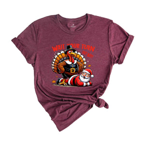 Wait Your Turn Fat Boy Shirt, Funny Thanksgiving Shirt, Turkey Time Tee, Turkey Season Gift, Happy Thanksgiving Shirt, Funny Fat Santa Shirt