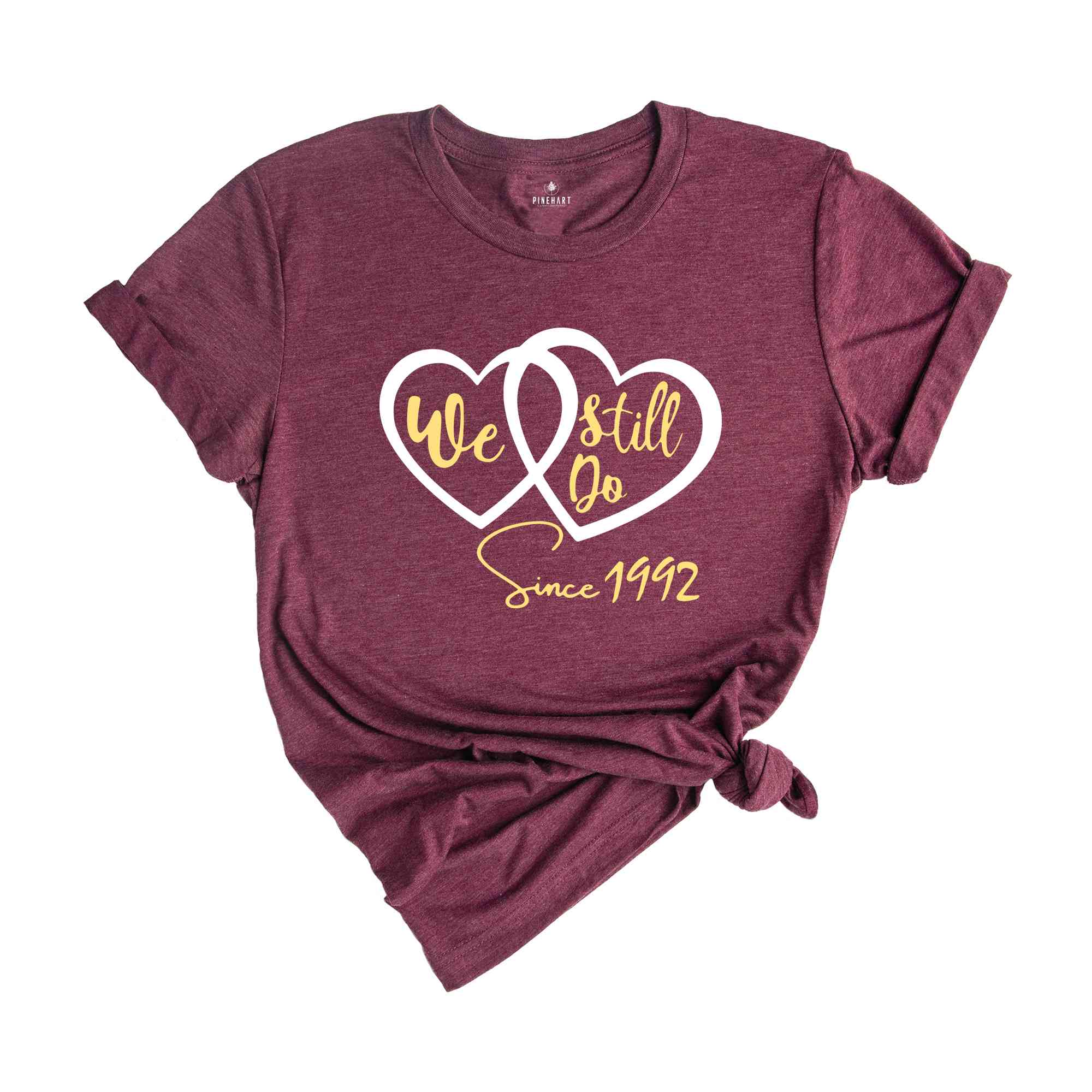 We Still Do Since 1992 Shirt, Married Since 1992, 1992 Wedding Anniversary, 30 Gold Anniversary, 30th Anniversary Shirt, 30 Year Marriage