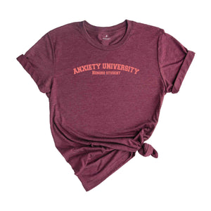 Anxiety University shirt, College funny tee, Mental health matters shirt,Anxiety Shirt Funny, Honors student tee