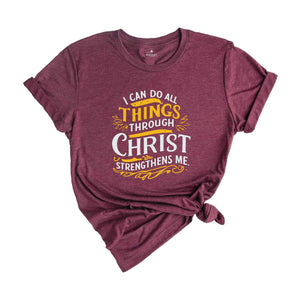 Christian Shirt, Jesus Christ Shirt, Gift For Her, Jesus Love Shirt, Bible Shirt, Faith Shirt, Christian Gift, Christ Who Strengthens Me