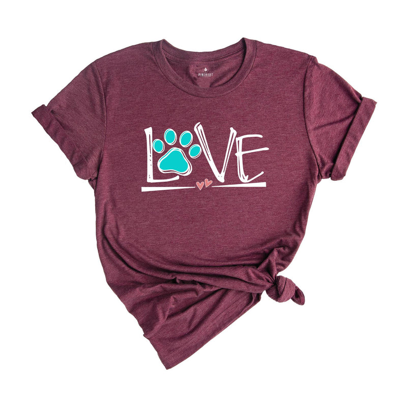 Dog Love Shirt, Love Paw T-Shirt, Dog Lover Shirt, Dog Shirt, Animal Lover T-Shirt, Dog Apparel, Funny Love Dog Shirt