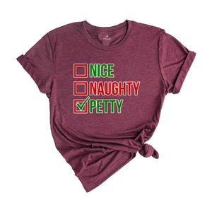 Nice Naughty Petty Shirt, Funny Christmas Shirt, Christmas Sweatshirt, Christmas Party Tee, Sarcastic Christmas Tee, Xmas Gift