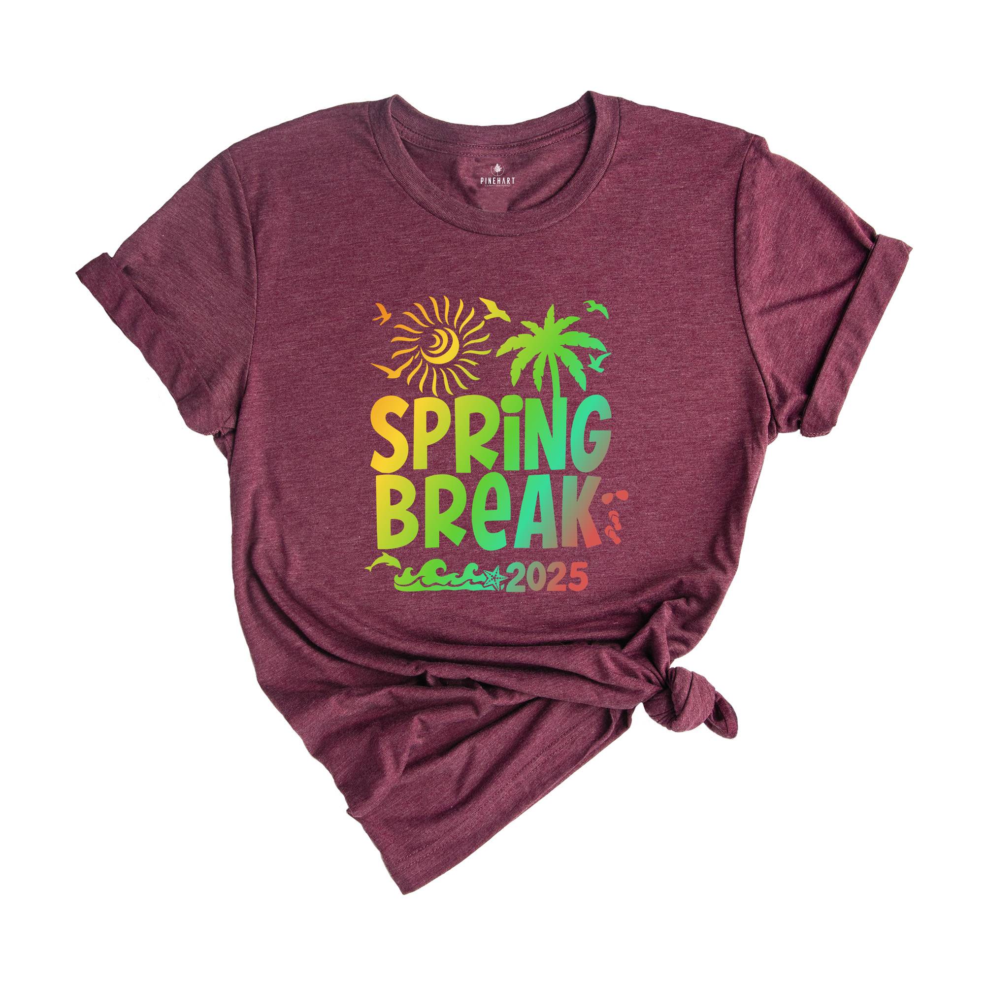 Spring Break 2025 Shirt, Beach Vibes 2025 Shirt, Beach Shirts, Family Matching Shirt, Vacation Shirt, Gift for Friends, Summer Shirt