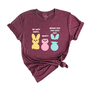 My Butt Hurts What Where Did You Guys Go Shirt, Funny Easter Shirt, Rabbit Shirt, Easter Bunny Shirt, Religion Shirt