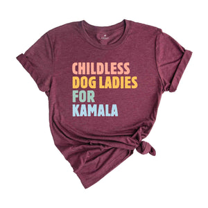 Childless Dog Ladies for Kamala Shirt, Kamala Harris 2024 T-Shirt, Vote Blue Shirt, Liberal Democrat Gift, Madame President Tee