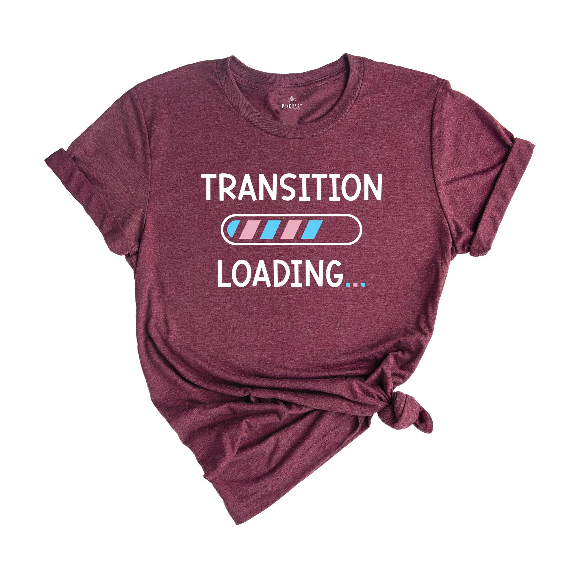 Transition Loading Shirt, Transgender Shirt, Transgender Flag, LGBT Shirt, Love Is Love, LGBT Pride Gift, Transgender Rainbow Shirt