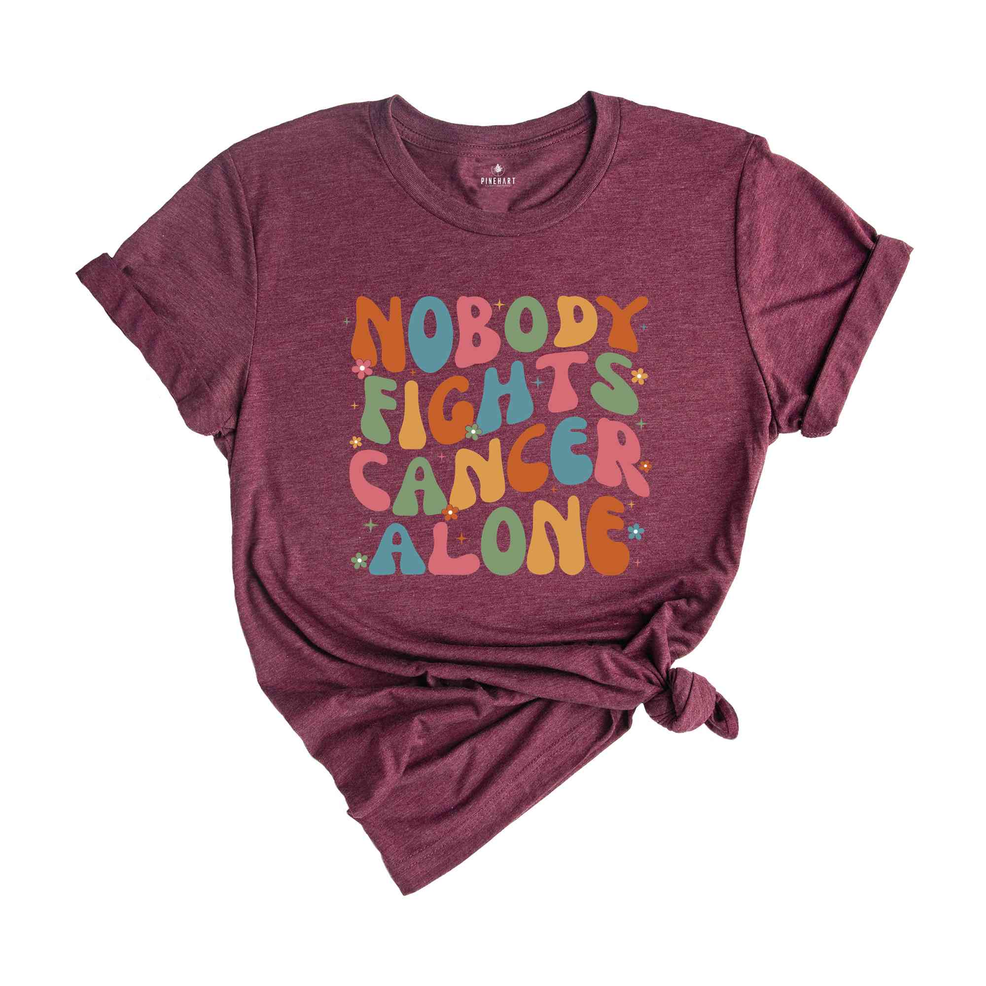 Nobody Fights Cancer Alone Shirt, Oncology Team Shirt, Oncology Nurse Shirt, Cancer Care Nurse Shirt, Oncology Squad Shirt