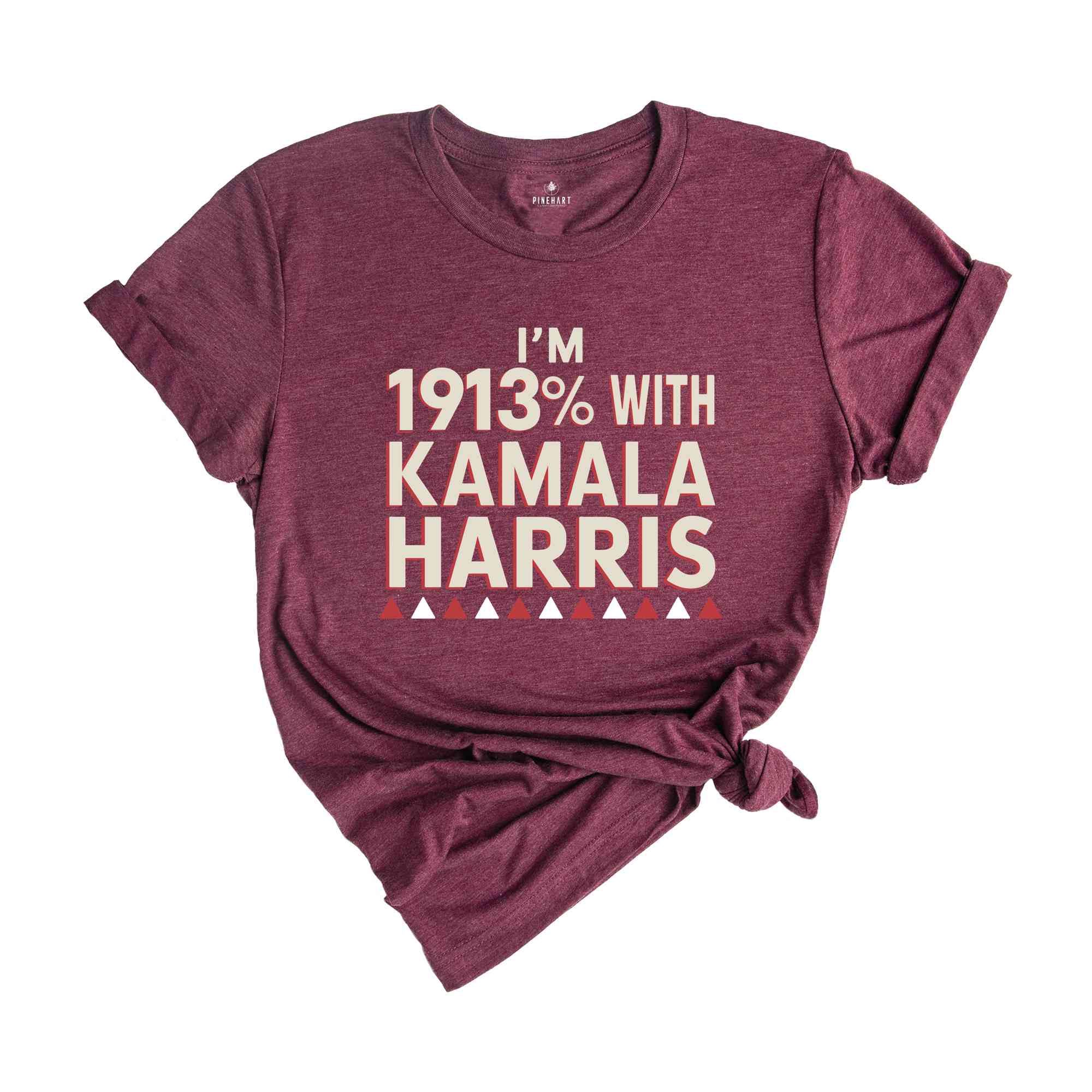 I'm 1913% With Kamala Harris Shirt, Feminist Statement Shirt, Vote Kamala Harris, Kamala Harris Supporter Tee, Patriotic Shirt, Harris Shirt