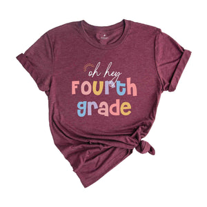 Oh Hey Fourth Grade Shirt, Teacher Shirt, 4th Grade Teacher Shirt, 4th Grade Squad, Fourth Grade Shirt, Teacher Shirts, Teacher Crew Shirt