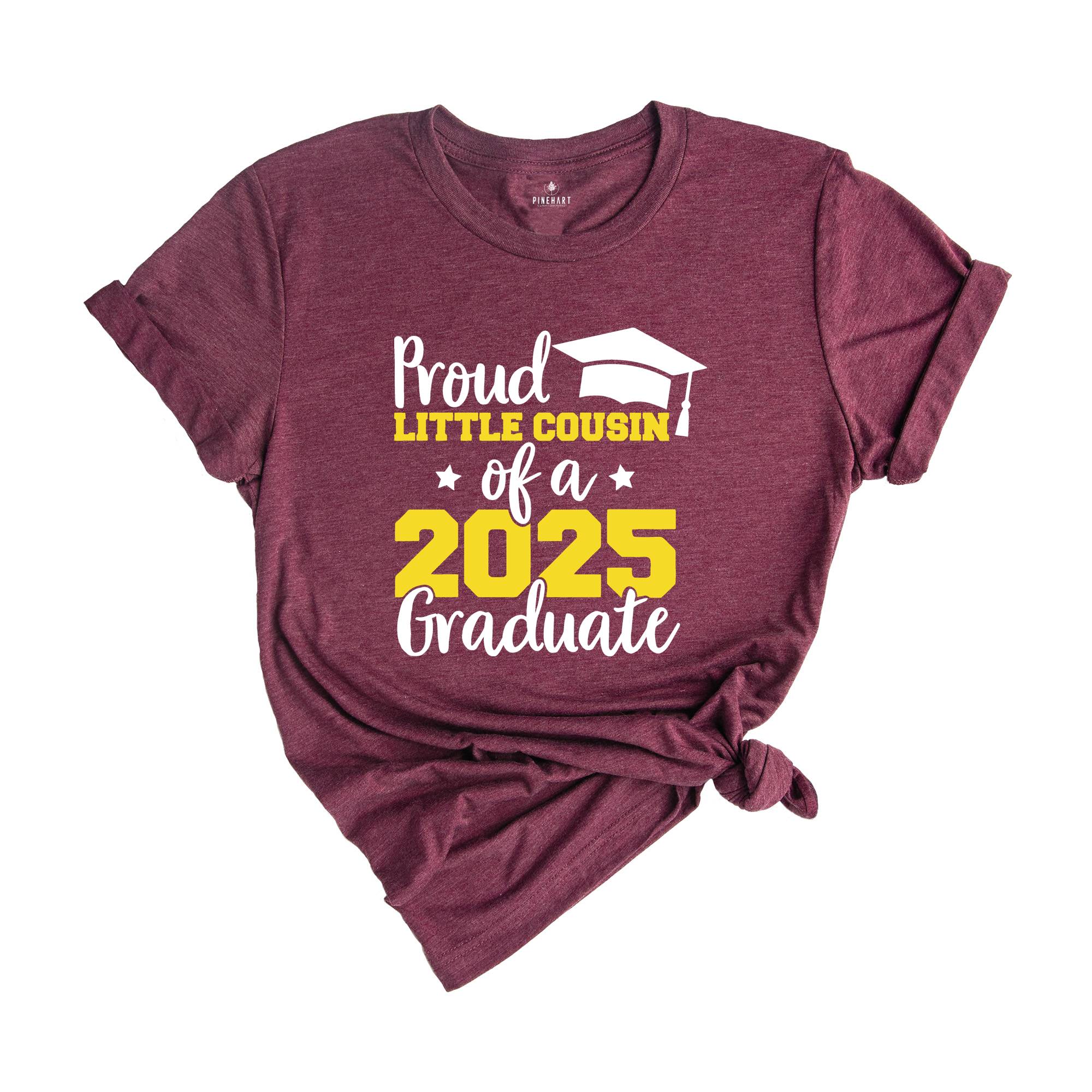 Proud Little Cousin of a 2025 Graduate Shirt, Cousin Graduation Shirt, High School Shirt, Graduate T-shirt, Family of Graduate Shirt, Cousin