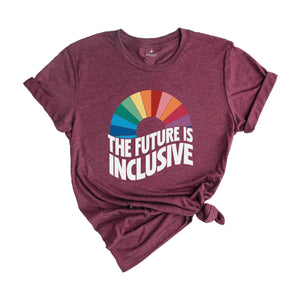 The Future Is Inclusive Shirt, Rainbow Pride Shirt, Trans Rights Shirt, LGBTQ Gift Shirt, Gay Pride Shirt, The Future Is Queer Shirt