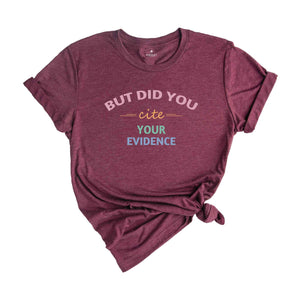 English Teacher Shirt, Cite Your Evidence Shirt, Grammar Shirt, Punctuation Shirt, Grammar Police Shirt, English Teacher Gift, Writing Shirt