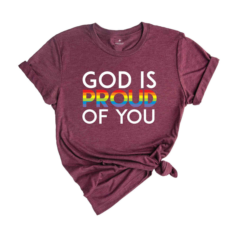 God Is Proud of You Shirt, Equality Shirt, Celebrate Diversity Tee, Love Proudly Shirt, LGBTQ Support Shirt, Pride Month Shirt, LGBTQ Shirt