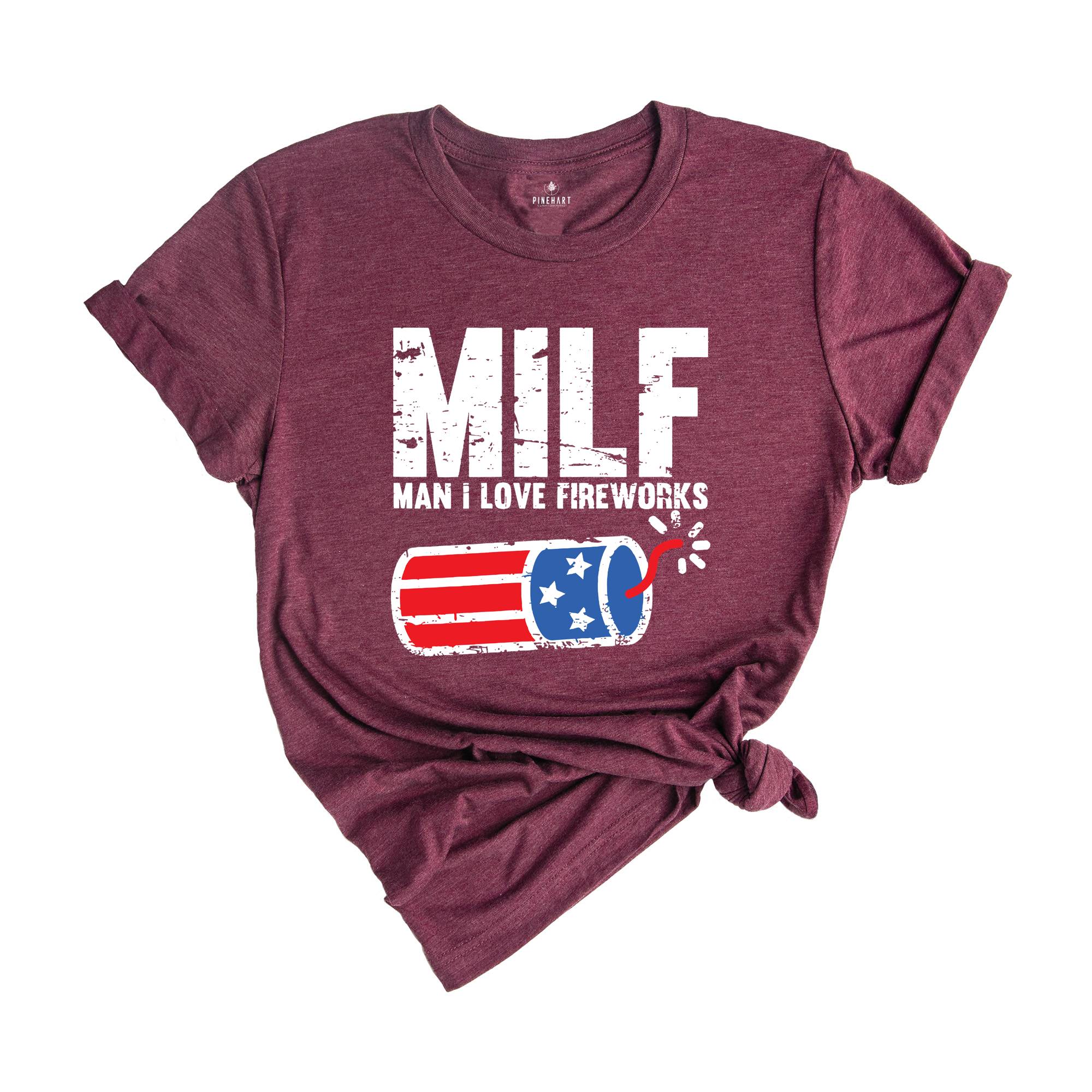 Man I Love Fireworks Shirt, Funny MILF Shirt, Independence Day, I Love America Tee, 4th Of July Shirts, Fireworks Gift