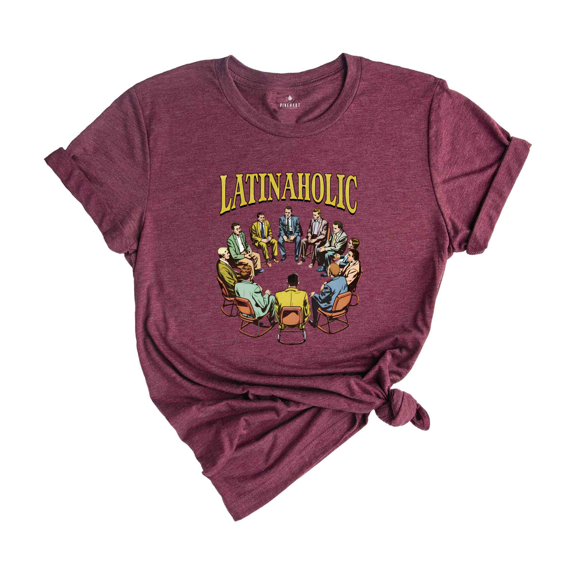 Latinaholic T-Shirt, Latinaholic Shirt Funny Shirt, Latina Lovers Shirt, Latinaholic Sarcastic Shirt, Latina Supporter Shirt