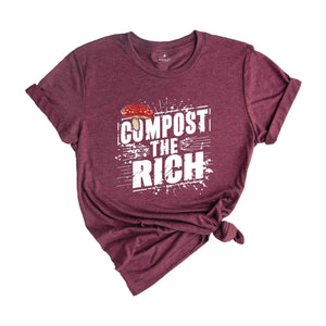 Compost the Rich Shirt, Funny Socialist T-Shirt, Democratic Socialist Tee, Environmental T Shirt, Anti Capitalist Gift, Eat the Rich