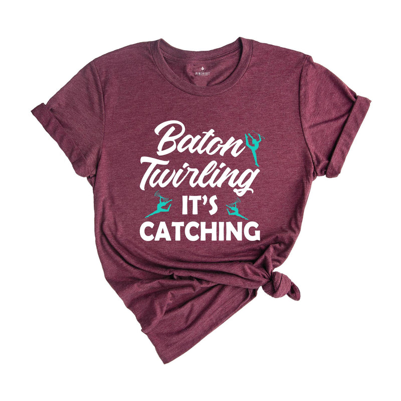 Baton Twirling It's Catching Shirt, Gymnastics Performer Gift, Twirler Birthday Present Tee, Rhinestone Twirl Gymnast Costume