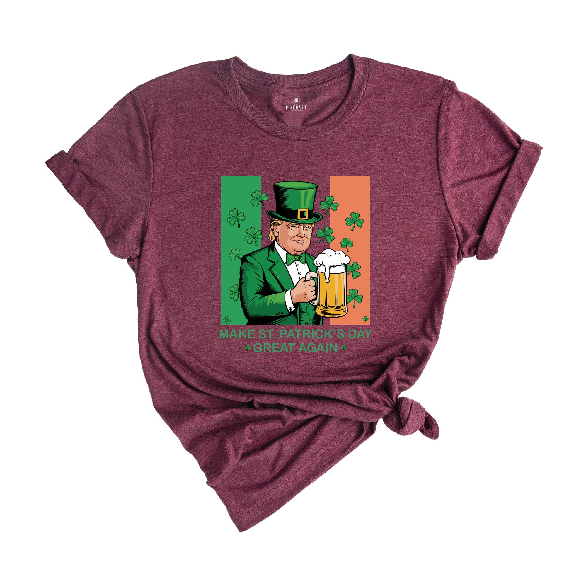 Make St. Patrick's Day Great Again Shirt, Donald Trump Shirt, Beer Shirt, Irish Day Shirt, Irish Trump Shirt, Funny St. Patty's Day Tee