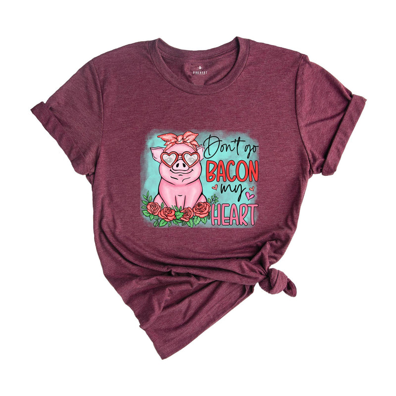 Don't go Bacon My Heart Shirt, Animal Valentine T-Shirt, Pig Lover Tee, Pig Lover Gift, Cute Farmer Apparel, Animal Lover Gift