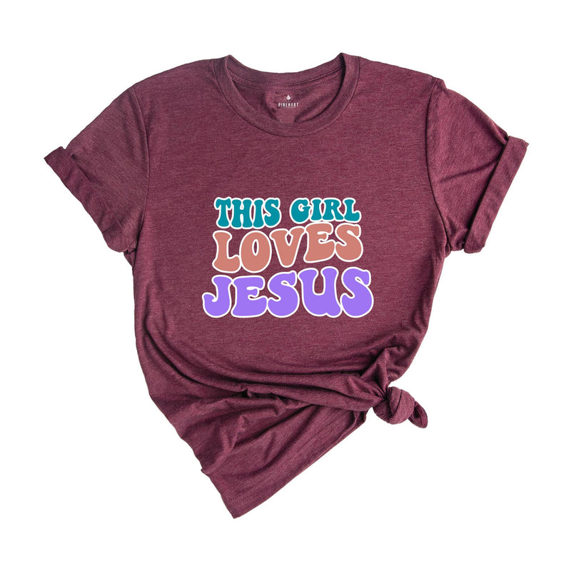 This Girl Loves Jesus Shirt, Christian Tee, Jesus Shirt, Religious Gift, Christian T-Shirt, Jesus Lover Gift, Motivational Christian Shirt