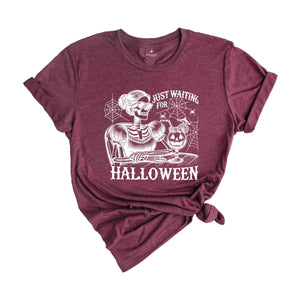 Just Waiting For Halloween Shirt, Halloween T-Shirt, Funny Halloween Shirt, Skeleton Halloween Tee, Skeleton Dancing Shirt