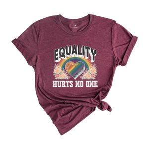 Equality Hurts No One Shirt, Black Lives Matter, Equal Rights, Pride Shirt, LGBT Shirt, Social Justice,Human Rights, Anti Racism, Gay Pride