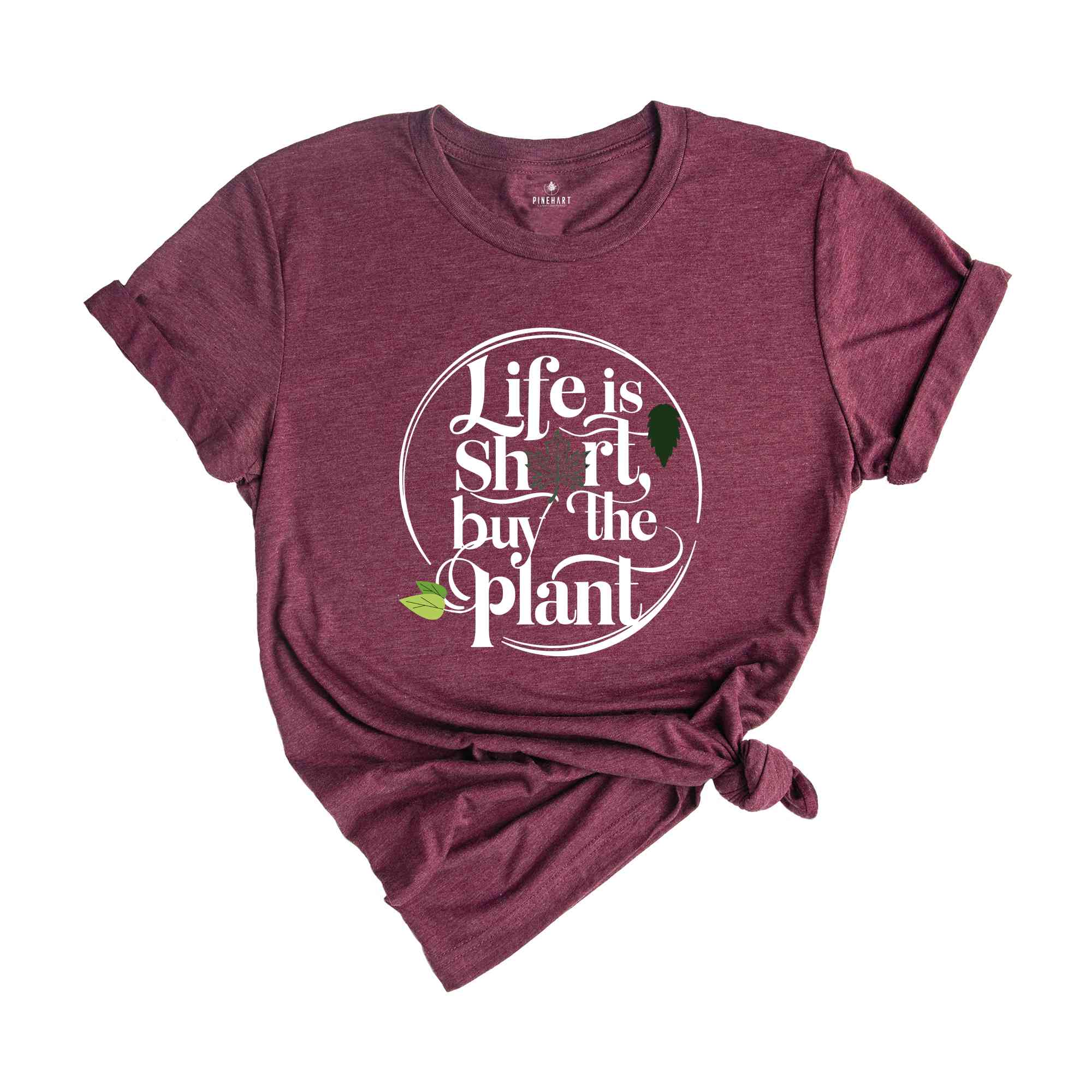 Plant Lover Gift, Plant Shirt, Life Is Short Buy The Plant Shirt, Plant Lover Shirt, Gardening Shirt, Plant Mama Shirt, Gardener Gift